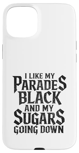 I Like My Parades Black And My Sugars Going Down Emo Goth �X�}�z�P�[�X iPhone 15 Plus �p