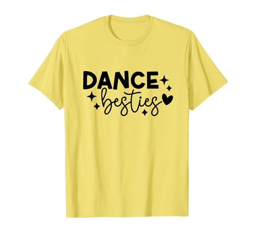 Dance Besties - Dancing Friendship Dancers Fun Friends Vibe T-Shirt