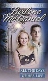 All the Days of Her Life (One Last Wish) 1439526737 Book Cover