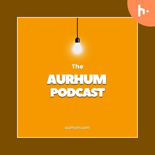 The Aurhum podcast Podcast Por Pooja Singh arte de portada