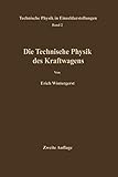 kraftwagen brettspiel  Die Technische Physik des Kraftwagens (Technische Physik in Einzeldarstellungen, 2, Band 2)