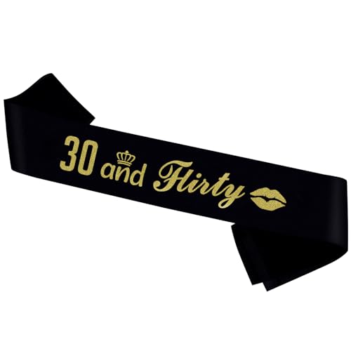 30 and Flirty Sash,Black Sash with Gold Foil Happy 30th Birthday Sash for Men and Women, Thirtylicious Dirty 30 Sash, 30th Birthday Gift Idea Fun Party Sash