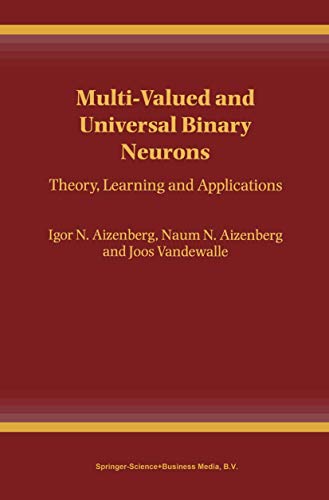 Multi-valued and Universal Binary Neurons: Theory, Learning and Applications view 2