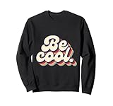 Be Cool Hipster 70s 80s Retro Vintage Black White Navy Sudadera