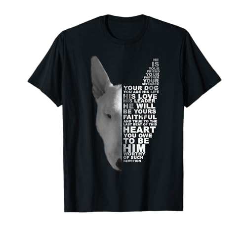 He Is Your Friend Your Partner Your Dog Bull Terrier Bully Camiseta