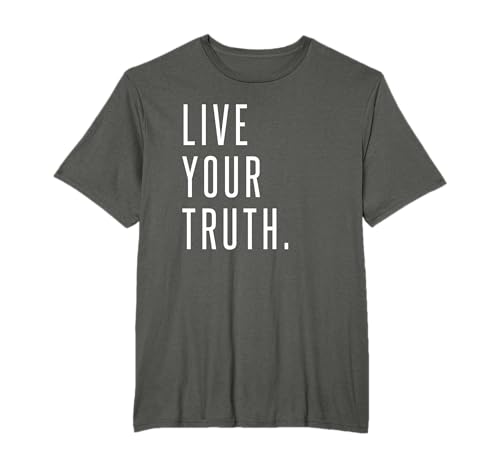 Live Your Truth shirt, Live Your Truth, Live Your Truth art T-Shirt