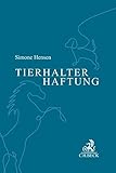 Tierhalterhaftung: Das Tier in der Allgemeinen Haftpflicht und der Kfz-Haftpflicht