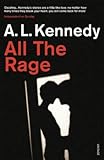 All the Rage - A.L. Kennedy (author)