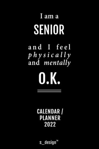 Calendar 2022 for Seniors / Senior: Weekly Planner / Diary / Journal for the whole year. Space for Notes, Journal Writing, Event Planning, Quotes and Memories