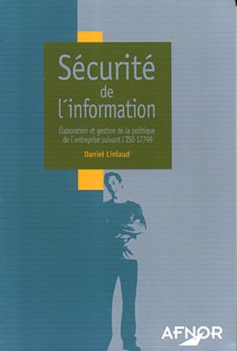 livre SECURITE DE L'INFORMATION. ELABORATION ET GESTION DE LA POLITIQUE ENT ISO 17999