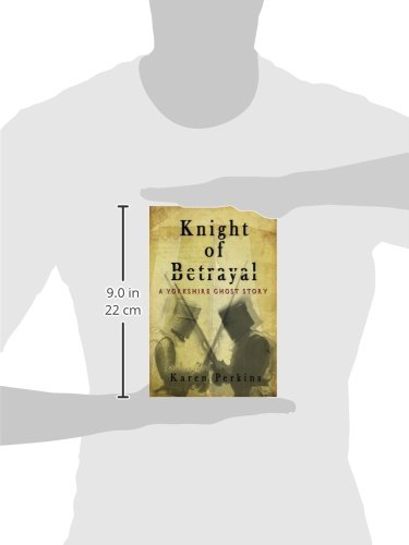 Knight of Betrayal: a Yorkshire Ghost Story