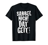WERNER Sabbel nich! Dat geit! T-Shirt