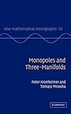 Monopoles and Three-Manifolds (New Mathematical Monographs Book 10)