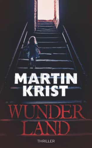 Wunderland: Thriller...