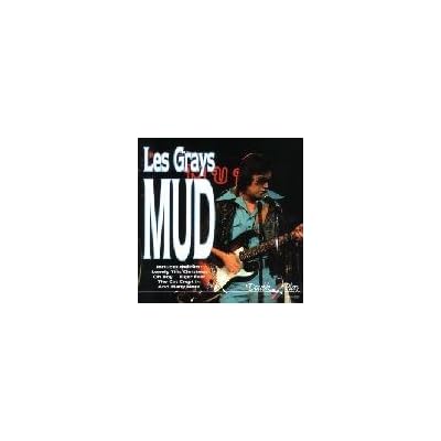 Les Gray's Mud