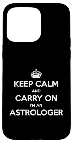Keep Calm and Carry On I'm an Astrologer - 面白い スマホケース iPhone 15 Pro Max 用