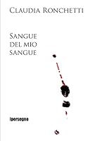 Sangue del Mio Sangue 8897028101 Book Cover