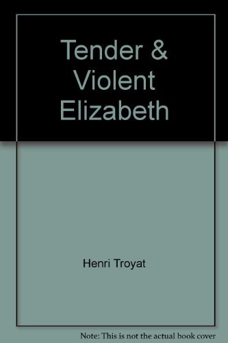 Tender & Violent Elizabeth 0671783947 Book Cover