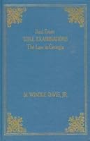 Real estate title examinations, the law in Georgia B0006E2ZVW Book Cover