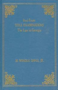 Unknown Binding Real estate title examinations, the law in Georgia Book