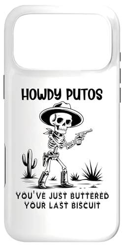 Cowboy Howdy Putos Men Youve Just Buttered Your Last Biscuit �X�}�z�P�[�X iPhone 17 Pro Max �p