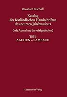 Katalog Der Festlandischen Handschriften Des Neunten Jahrhunderts (Mit Ausnahme Der Wisigotischen): Aachen - Lambach 3447031964 Book Cover