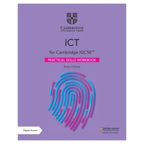 Cambridge IGCSE™ ICT Practical Skills Workbook with Digital Access (2 Years) (Cambridge International IGCSE)