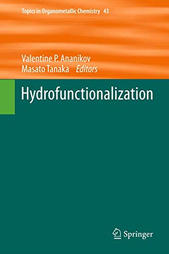 Hydrofunctionalization: 43 (Topics in Organometallic Chemistry)