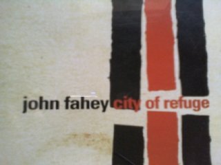 City of Refuge [Audio CD] Fahey, John