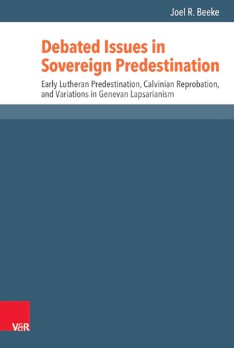 Debated Issues in Sovereign Predestination: Ear... 3525552602 Book Cover