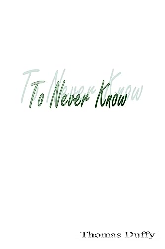 To Never Know