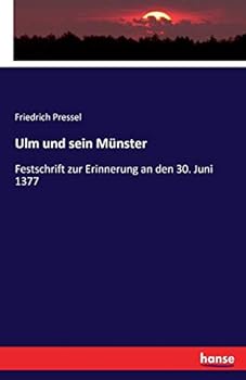Paperback Ulm und sein Münster: Festschrift zur Erinnerung an den 30. Juni 1377 [German] Book
