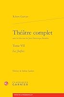 Theatre Complet. Tome VII: Les Juifves 2406174093 Book Cover