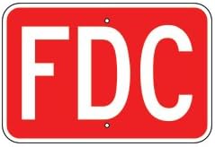 FDC Fire Department Connection Sign. 12x18. Made in USA. Premium Reflective Grade Metal.