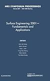  Surface Engineering 2001 – Fundamentals and Applications: Volume 697 (MRS Proceedings, Band 697)