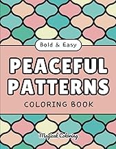 Honest Opinion on Digital Book Peaceful Patterns Coloring Book: 50 Bold and Easy Designs for Relaxation, Stress Relief and Mindfulness for Adults and Kids 2026 Edition Premium Access Editor's Choice