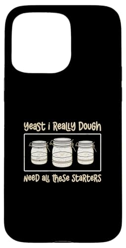 �y�� I Really Dough Need All These Starters �T���[�h�E�x�C�J�[ �X�}�z�P�[�X iPhone 15 Pro Max �p