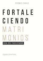 Libro de Estudio - Fortaleciendo Matrimonios: Guia del Facilitador (Spanish Edition) B0DFTNL54R Book Cover
