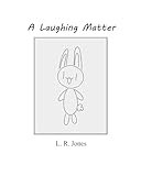 A Laughing Matter