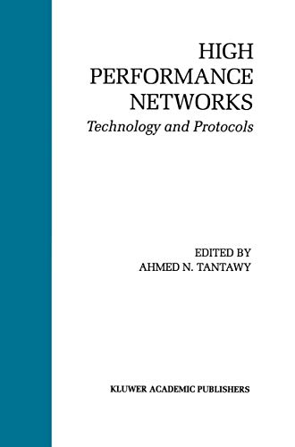 High Performance Networks: Technology and Protocols: 237 (The Springer International Series in Engineering and Computer Science) view 2