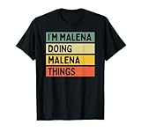 I'm Malena Doing Malena Things Funny Citas Personalizadas Camiseta