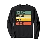 Photo Gallery citazione personalizzata divertente con scritta "i m pax doing pax things" felpa Photo Gallery citazione personalizzata divertente con scritta "i m pax doing pax things" felpa