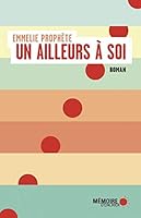 Un ailleurs a soi (ROMAN) (French Edition) 2897125861 Book Cover