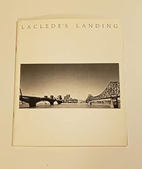 Laclede's Landing-a History & Architectural Guide