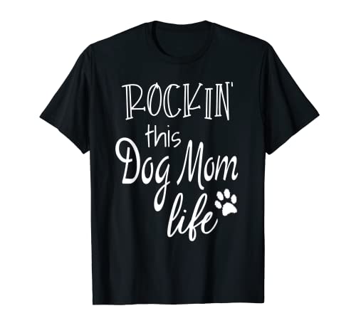 Regalo Rockin This Dog Mom Life para amantes de los perros Camiseta