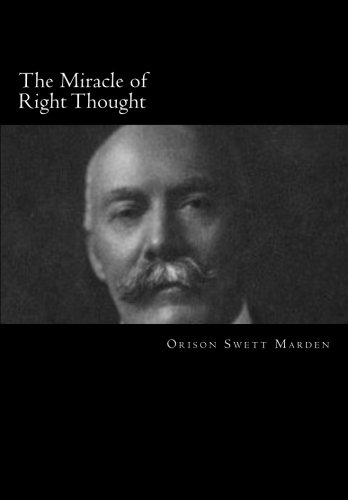 The Miracle of Right Thought 1515278255 Book Cover