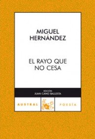 El rayo que no cesa (AUSTRAL 70 AÑOS) [Spanish] 846702447X Book Cover