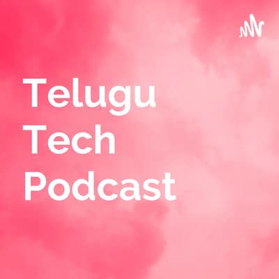 Telugu Tech Podcast Trailer.