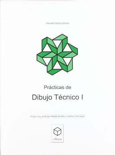 Prácticas De Dibujo Técnico. Bachillerato 1 - 3ª Edición - 9788461361472