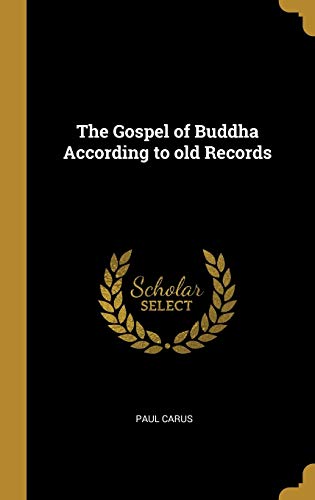 The Gospel of Buddha According to Old Records 0530429179 Book Cover